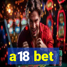 a18 bet